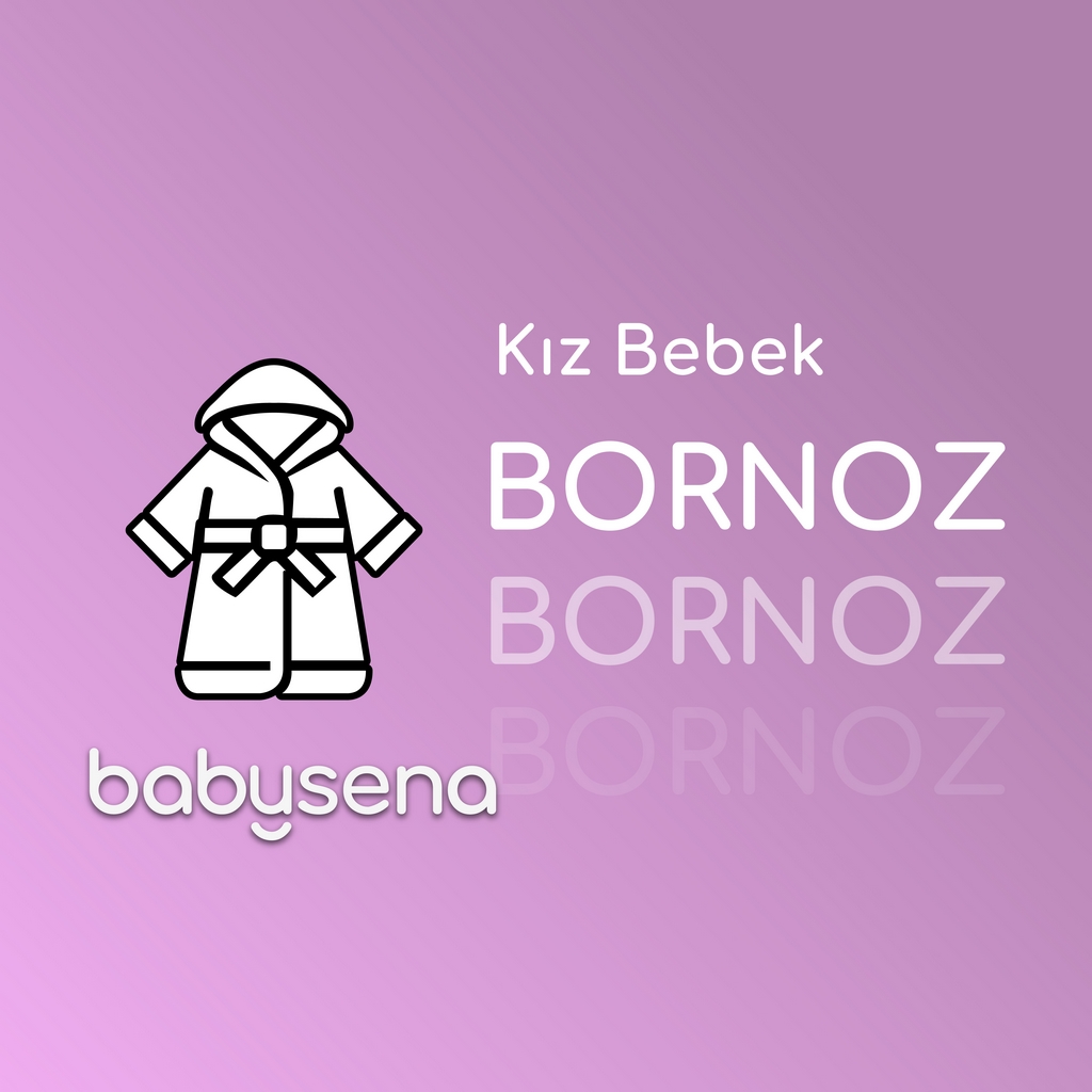 Kız Bebek Giyim Bornoz - Kız Bebek Kıyafet Bornoz - Kız Bebek Tekstil Bornoz